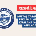 MUTTAŞ TARAFINDAN REKLAM ALANLARI KİRALAMA İHALESİ YAPILACAK