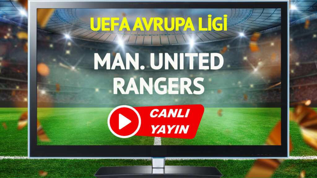 canli-yayin-manchester-united-rangers-maci-tabii-canli-izle-xenn.jpg